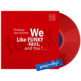 Cherkasy Jazz Quintet - We Like Funky-Jazz And You? [LP] - Coloured