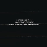 Earl Sweatshirt - I Don't Like Shit I Don't Go Outside: An Album By Earl Sweatshirt [2LP]