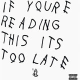 Drake - If You're Reading This It's Too Late [2LP]