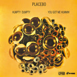Placebo - Humpty Dumpty / You Got Me Hummin [7inch]