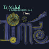 Taj Mahal & The Phantom Blues Band - Time [LP]