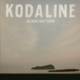 Kodaline - We Were Only Young [LP]