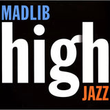 Madlib - Madlib Medicine Show 7: High Jazz [2LP] - Blue Vinyl