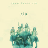 Dakh Daughters - Air [LP] - Colored