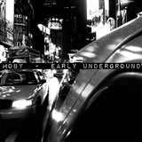 Moby - Early Underground [2LP] - 140g Vinyl