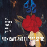 Nick Cave And The Bad Seeds - No More Shall We Part [2LP]