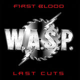 W.A.S.P. - First Blood Last Cuts [2LP]